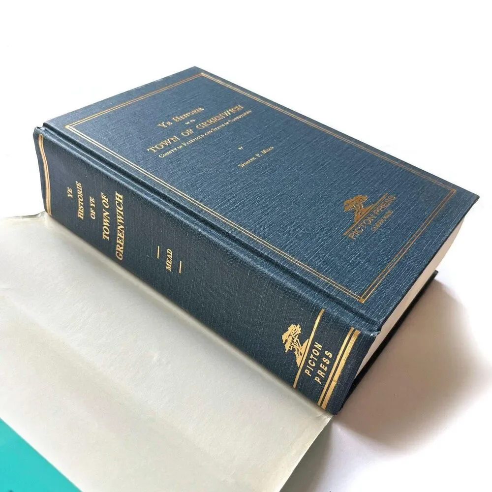 Ye Historie of Ye Town of Greenwich County of Fairfield State f Connecticut Spen